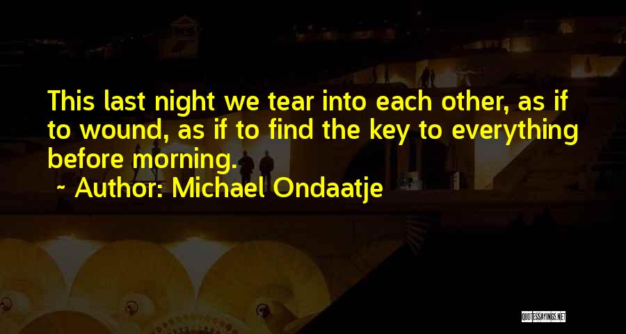 Morning Love Quotes By Michael Ondaatje