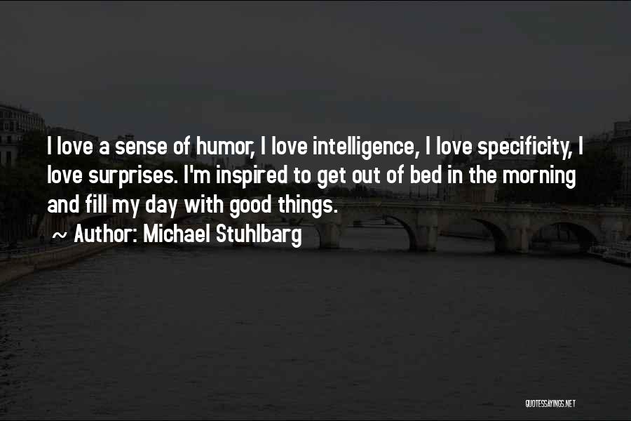 Morning Love Quotes By Michael Stuhlbarg