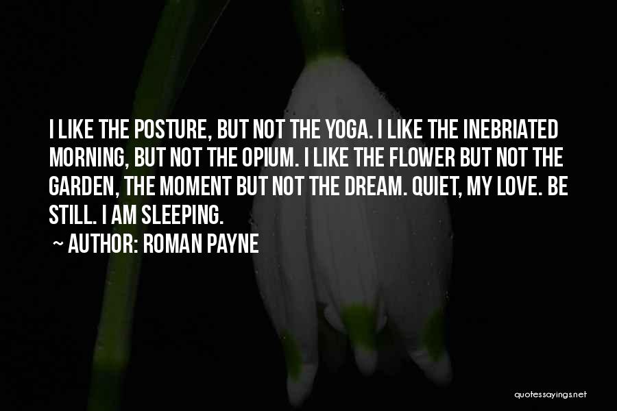 Morning Love Quotes By Roman Payne