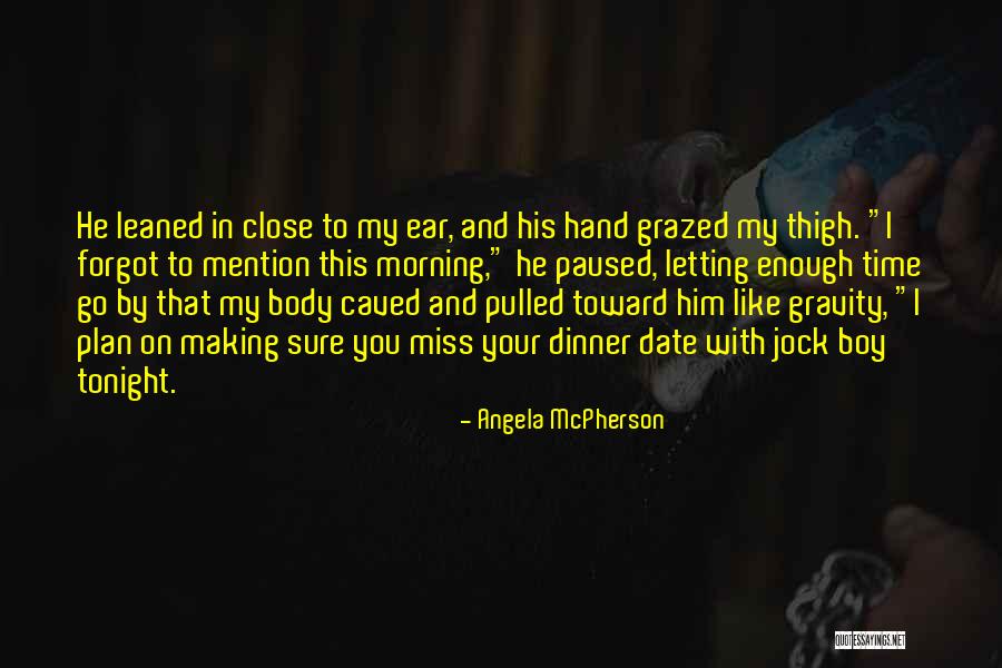 Morning Miss Him Quotes By Angela McPherson Morning Miss Him Quotes By Angela McPherson