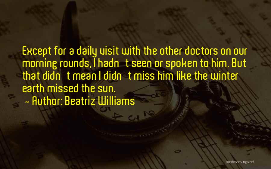 Morning Miss Him Quotes By Beatriz Williams