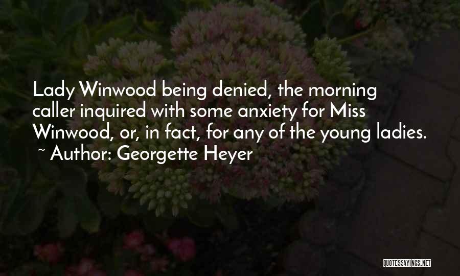 Morning Miss Him Quotes By Georgette Heyer