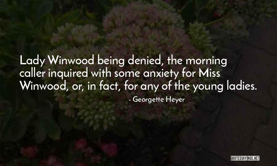 Morning Miss Him Quotes By Georgette Heyer