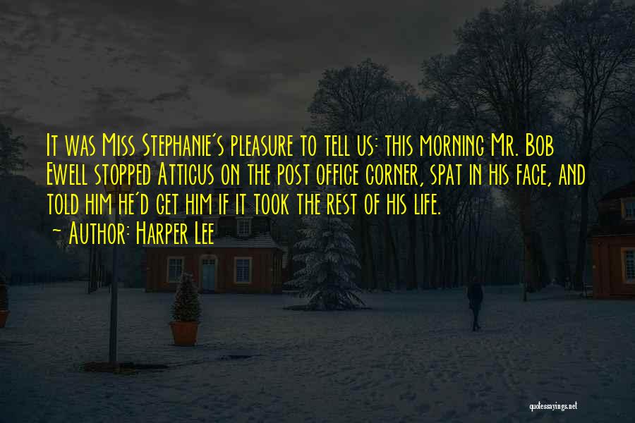 Morning Miss Him Quotes By Harper Lee