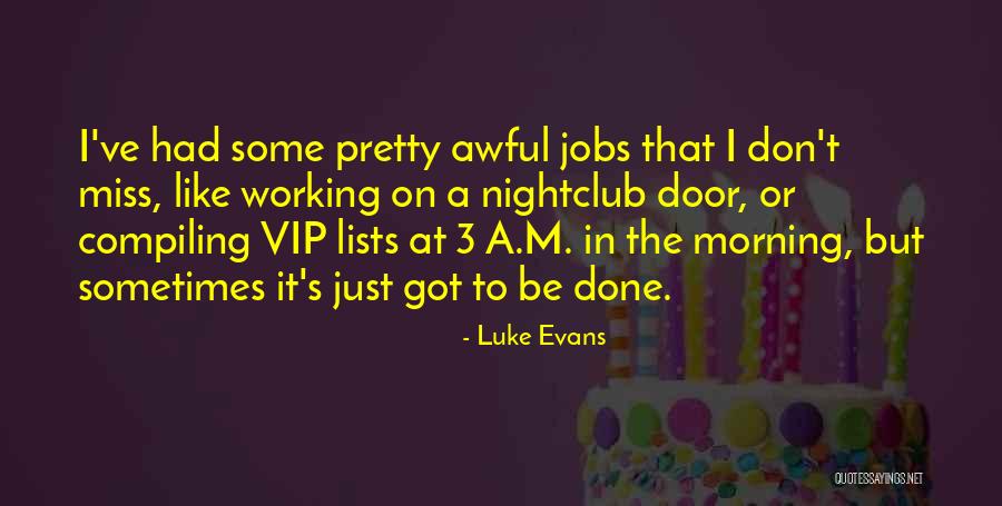 Morning Miss Him Quotes By Luke Evans