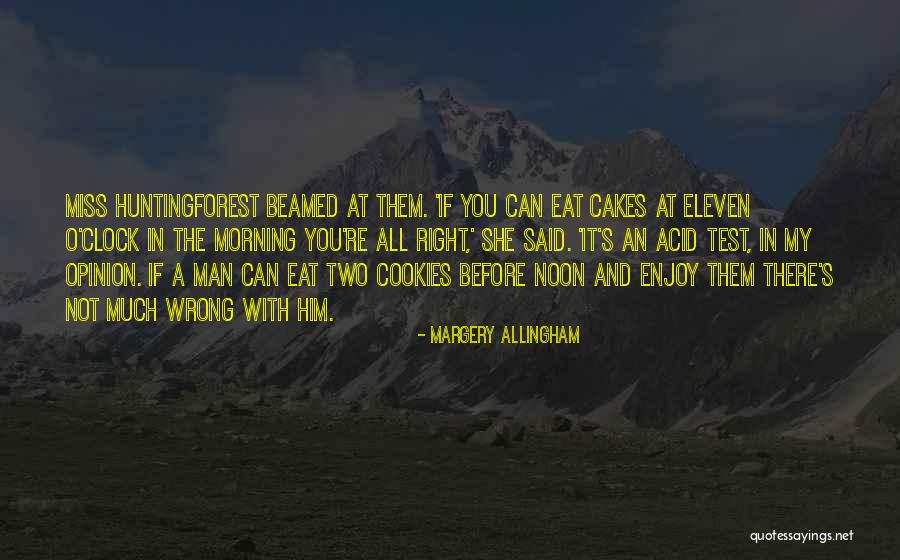 Morning Miss Him Quotes By Margery Allingham Morning Miss Him Quotes By Margery Allingham