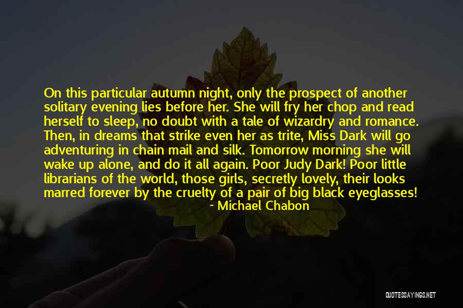 Morning Miss Him Quotes By Michael Chabon Morning Miss Him Quotes By Michael Chabon