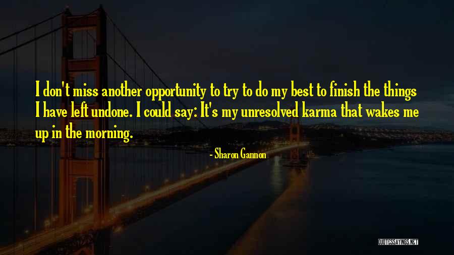 Morning Miss Him Quotes By Sharon Gannon Morning Miss Him Quotes By Sharon Gannon