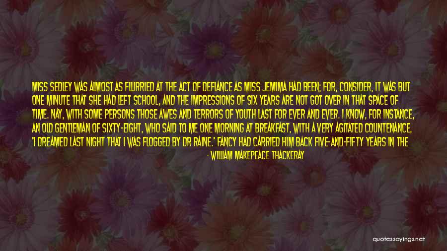 Morning Miss Him Quotes By William Makepeace Thackeray