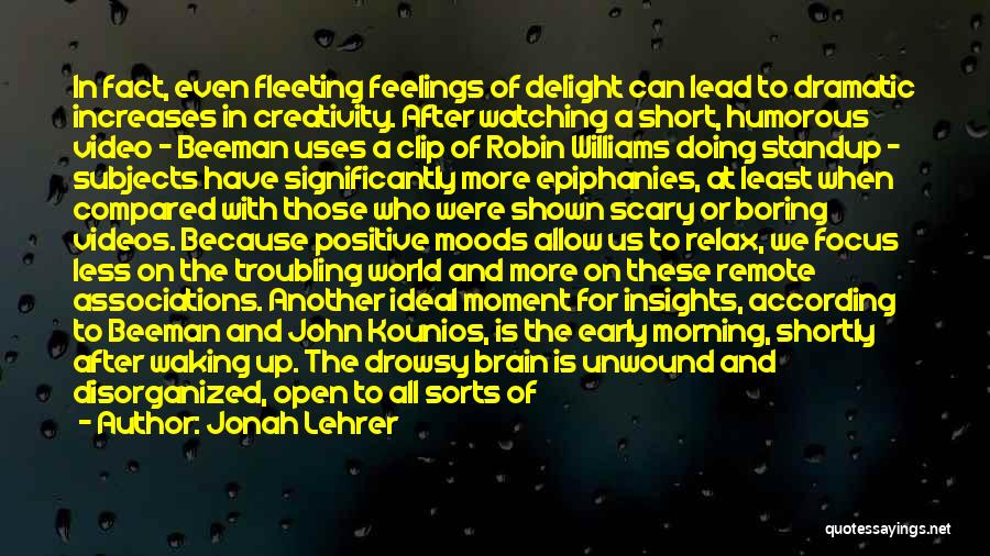 Morning Moods Quotes By Jonah Lehrer