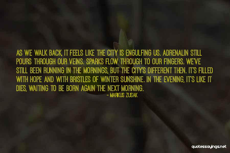 Morning Of Hope Quotes By Markus Zusak Morning Of Hope Quotes By Markus Zusak