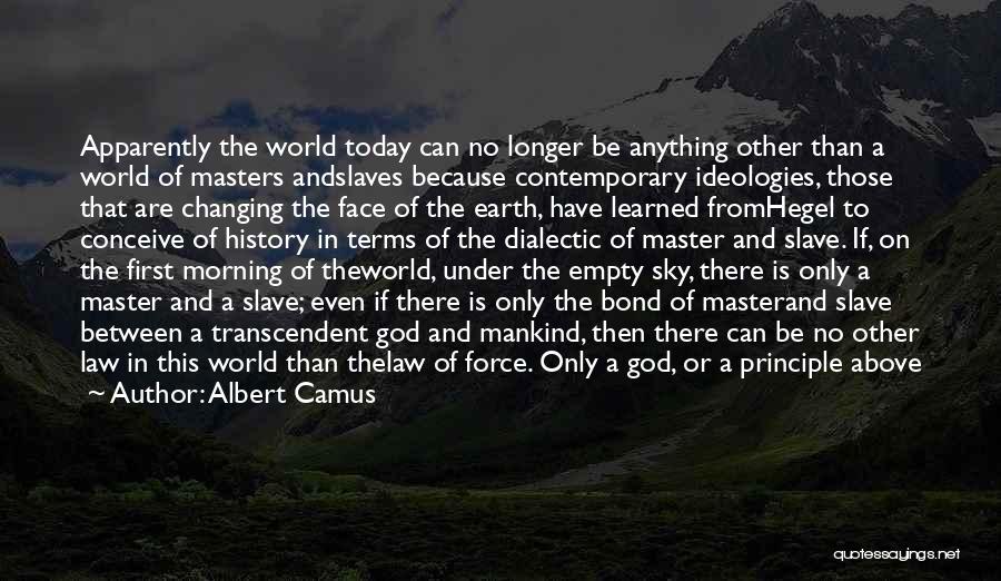 Morning Of The Earth Quotes By Albert Camus