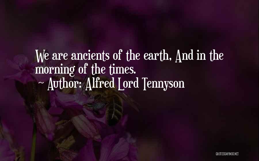 Morning Of The Earth Quotes By Alfred Lord Tennyson