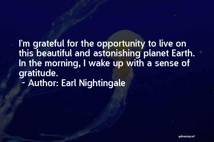 Morning Of The Earth Quotes By Earl Nightingale