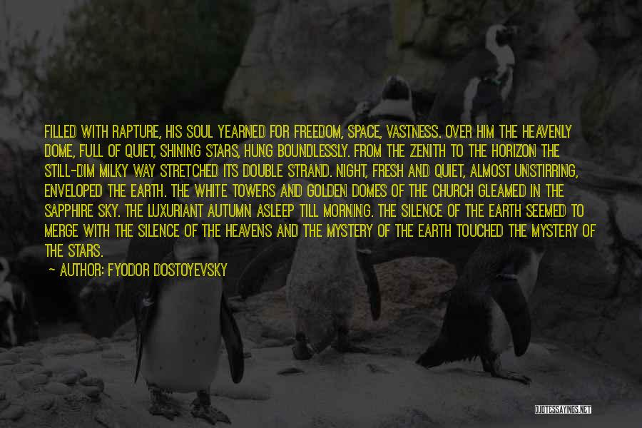 Morning Of The Earth Quotes By Fyodor Dostoyevsky