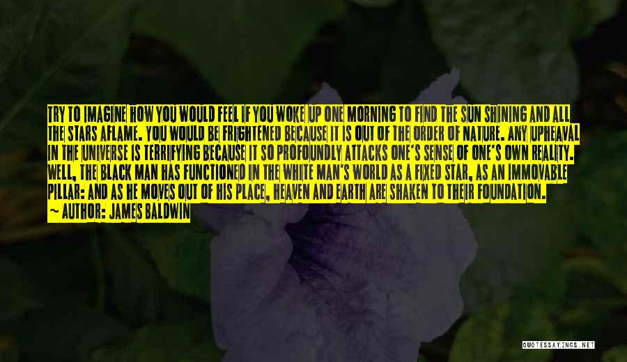 Morning Of The Earth Quotes By James Baldwin