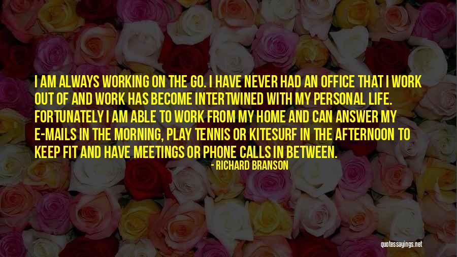 Morning Phone Calls Quotes By Richard Branson