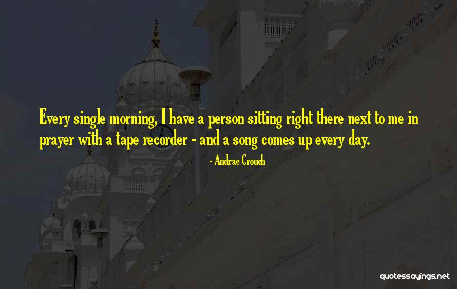 Morning Prayer And Quotes By Andrae Crouch