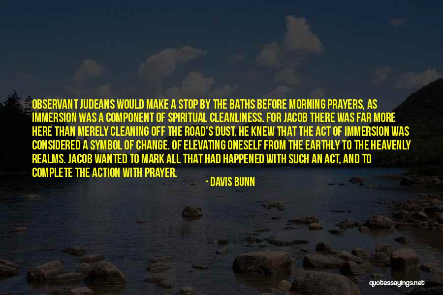 Morning Prayer Quotes By Davis Bunn