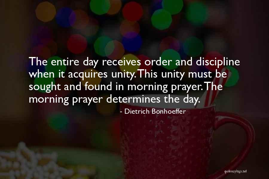 Morning Prayer Quotes By Dietrich Bonhoeffer