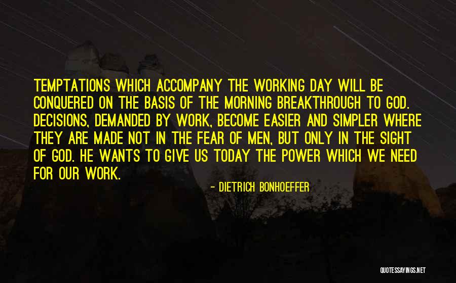 Morning Prayer Quotes By Dietrich Bonhoeffer