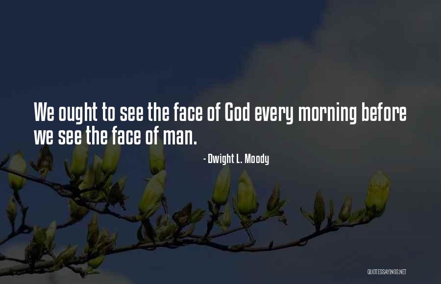 Morning Prayer Quotes By Dwight L. Moody