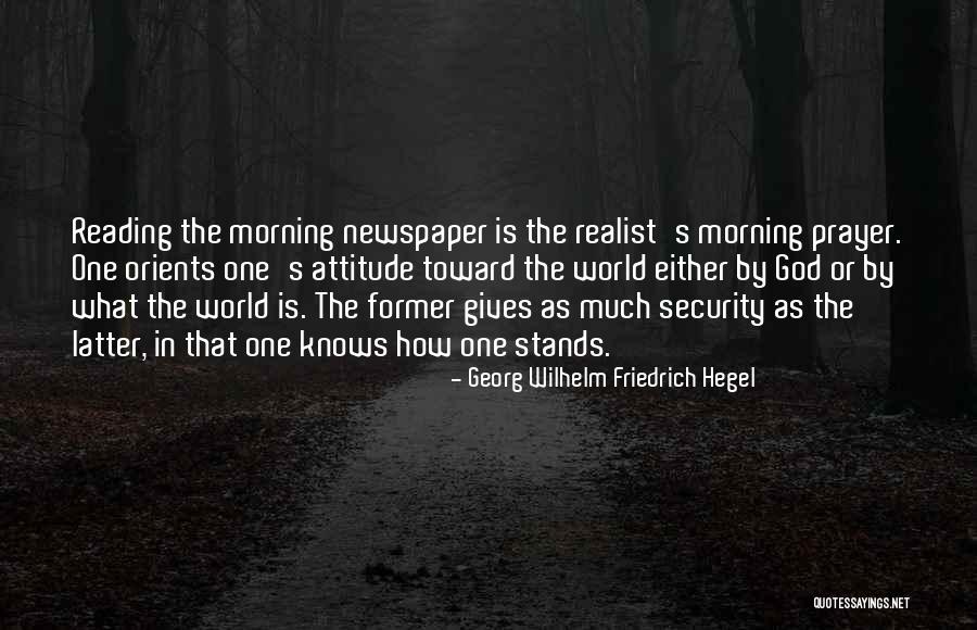 Morning Prayer Quotes By Georg Wilhelm Friedrich Hegel