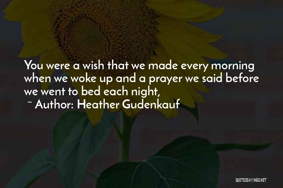 Morning Prayer Quotes By Heather Gudenkauf