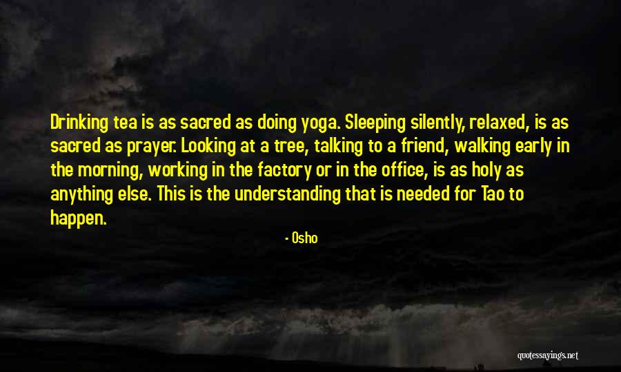Morning Prayer Quotes By Osho