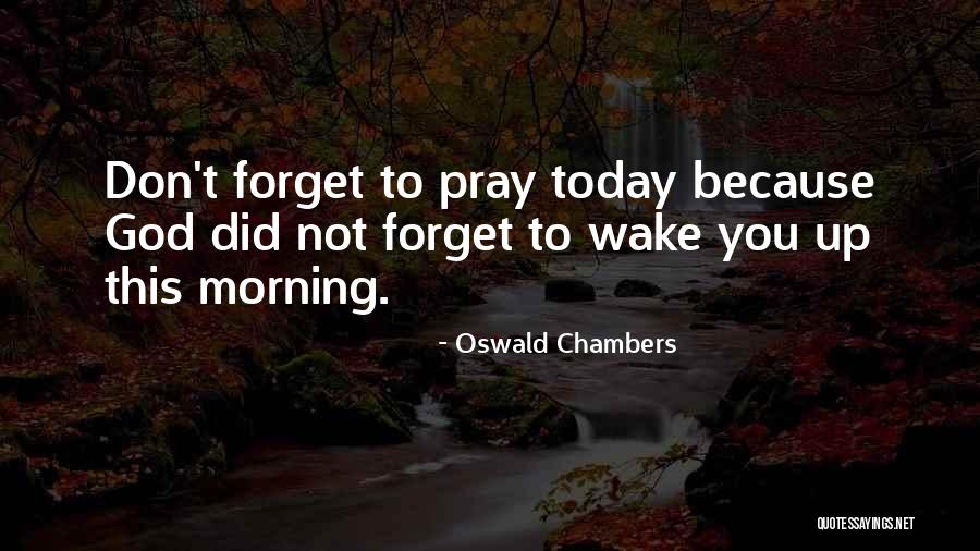 Morning Prayer Quotes By Oswald Chambers