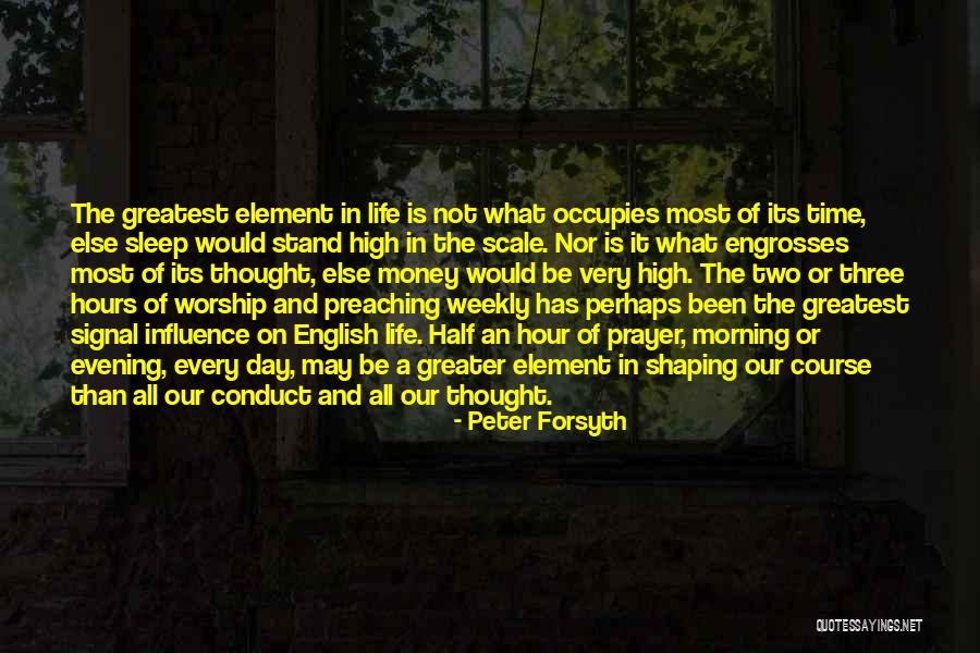 Morning Prayer Quotes By Peter Forsyth