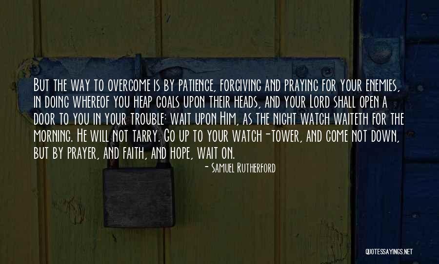 Morning Prayer Quotes By Samuel Rutherford