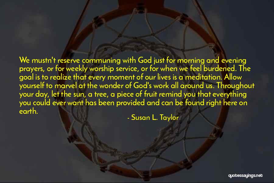 Morning Prayer Quotes By Susan L. Taylor