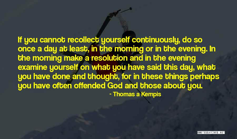 Morning Prayer Quotes By Thomas A Kempis