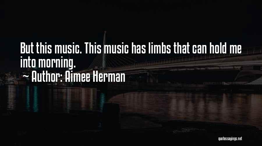 Morning Quotes By Aimee Herman