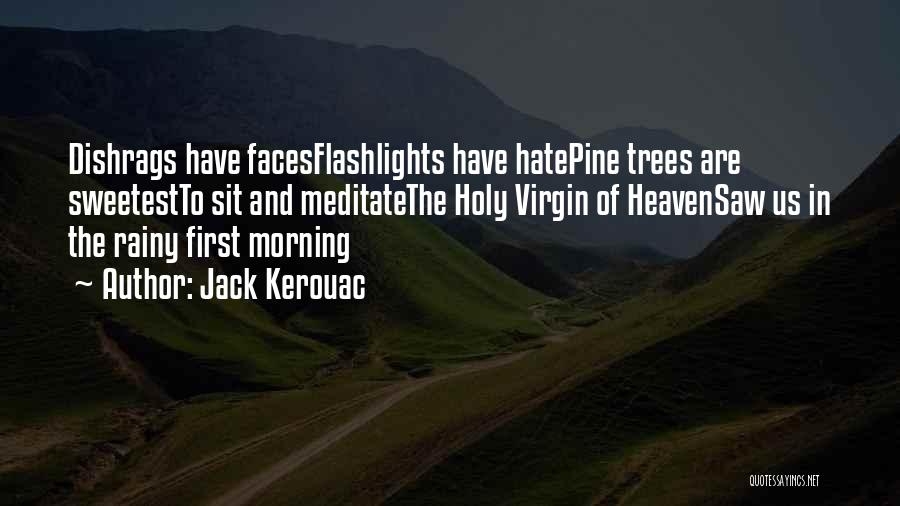 Morning Rainy Quotes By Jack Kerouac