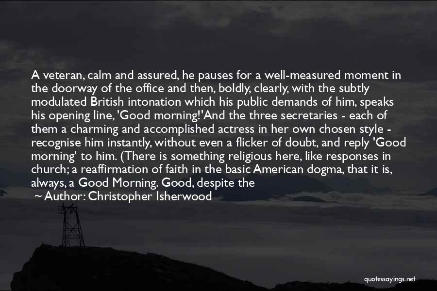 Morning Rituals Quotes By Christopher Isherwood Morning Rituals Quotes By Christopher Isherwood