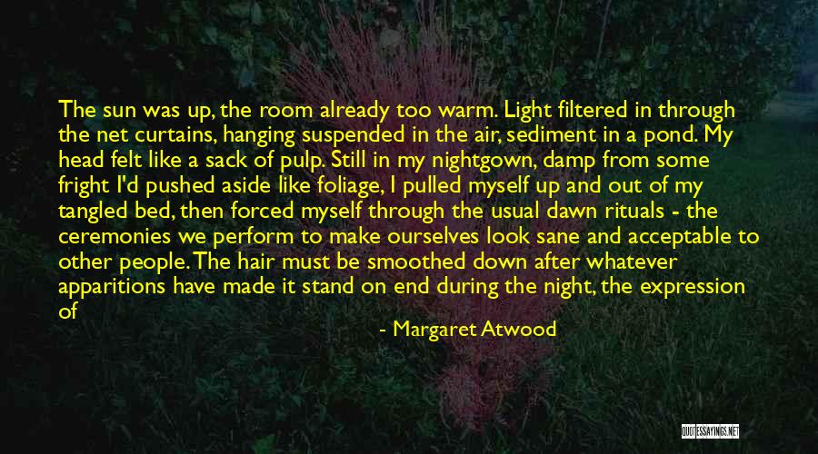 Morning Rituals Quotes By Margaret Atwood