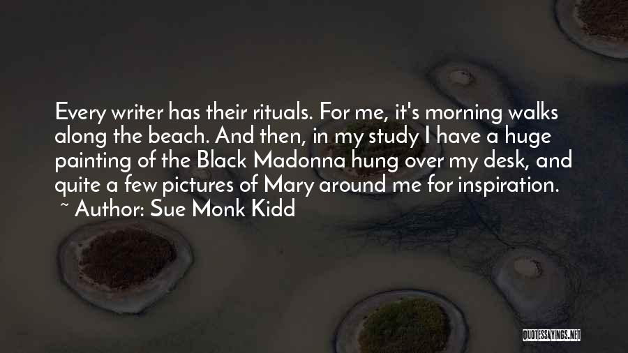 Morning Rituals Quotes By Sue Monk Kidd