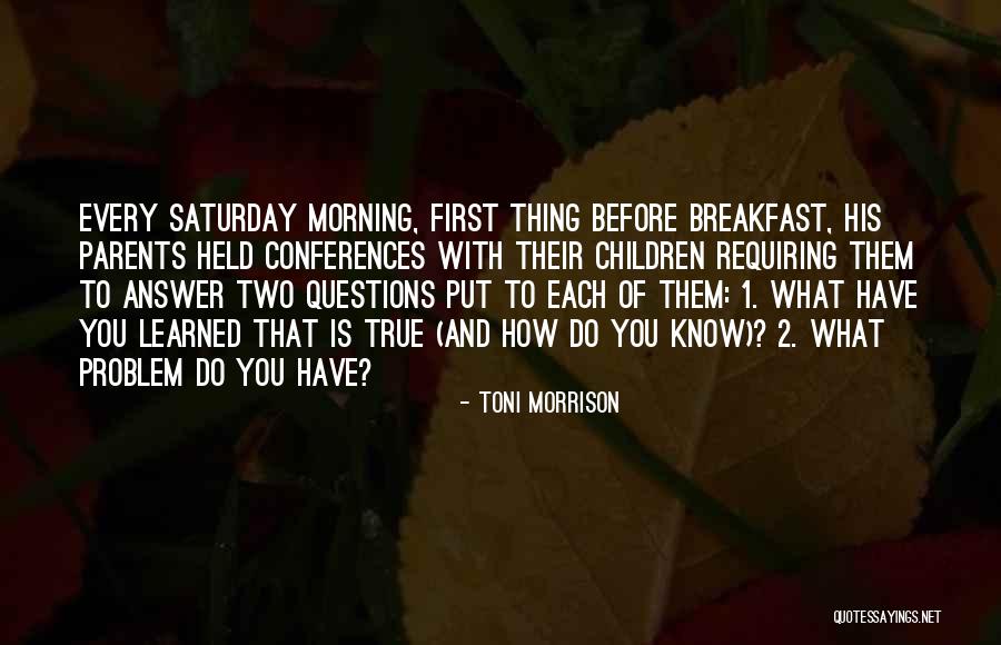 Morning Rituals Quotes By Toni Morrison