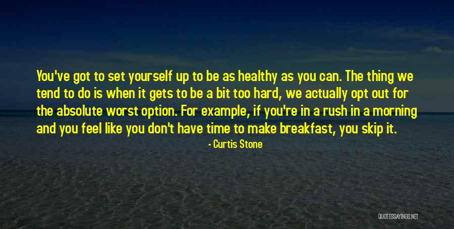 Morning Rush Quotes By Curtis Stone