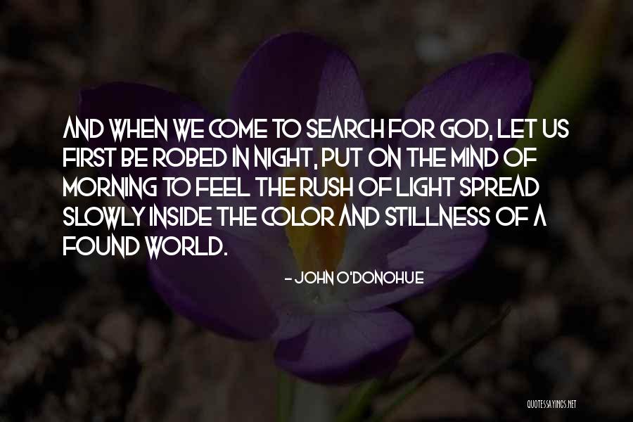 Morning Rush Quotes By John O'Donohue