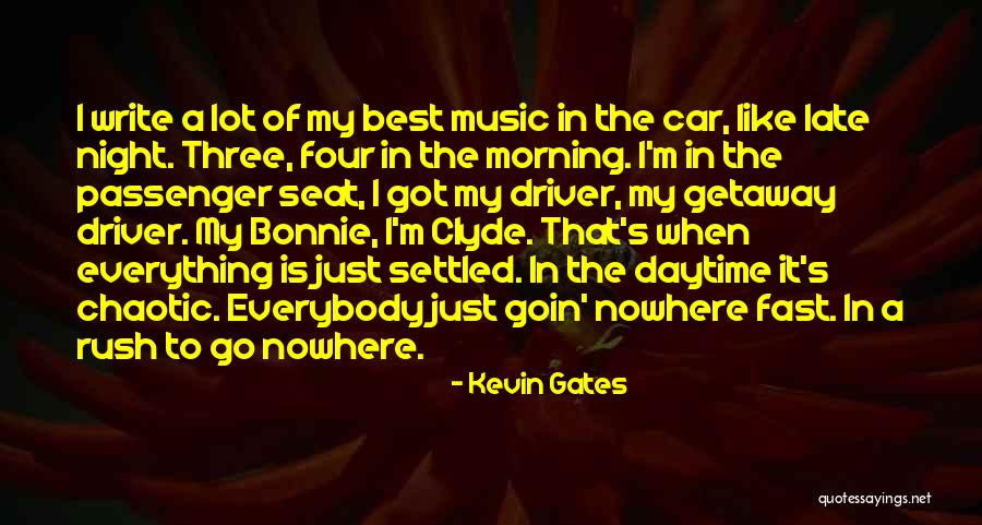 Morning Rush Quotes By Kevin Gates