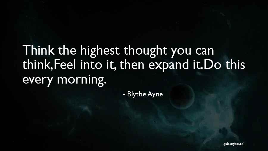 Morning Self Motivation Quotes By Blythe Ayne Morning Self Motivation Quotes By Blythe Ayne