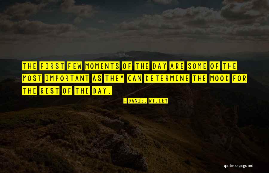 Morning Self Motivation Quotes By Daniel Willey Morning Self Motivation Quotes By Daniel Willey