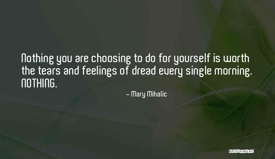 Morning Self Motivation Quotes By Mary Mihalic Morning Self Motivation Quotes By Mary Mihalic