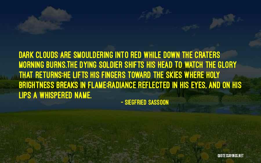 Morning Shifts Quotes By Siegfried Sassoon Morning Shifts Quotes By Siegfried Sassoon