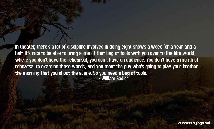 Morning Shoot Quotes By William Sadler Morning Shoot Quotes By William Sadler