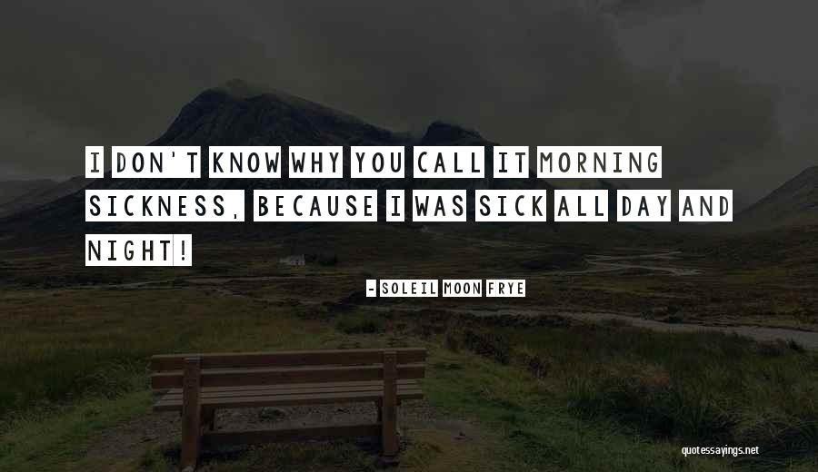 Morning Sickness Quotes By Soleil Moon Frye