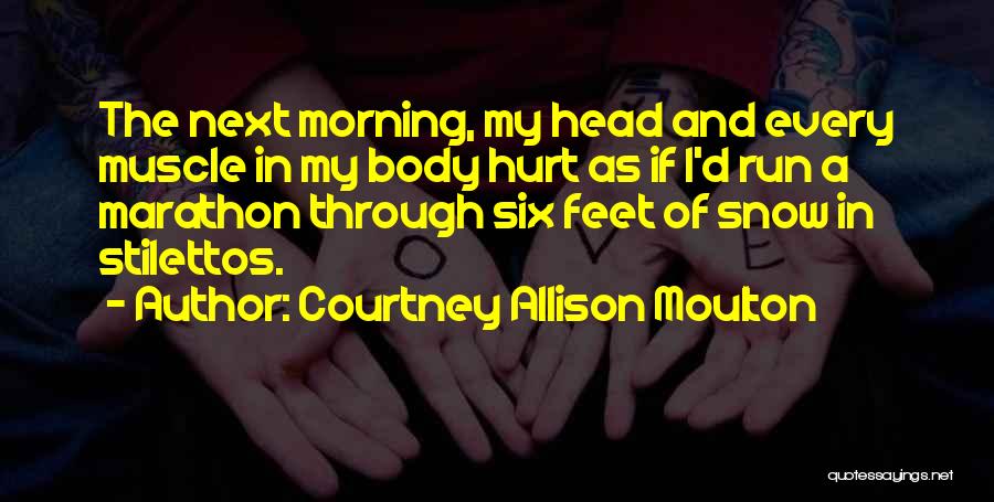 Morning Snow Quotes By Courtney Allison Moulton